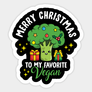 Merry Christmas to my Favorite Vegan - Best Gift for plant-based people in your life Sticker